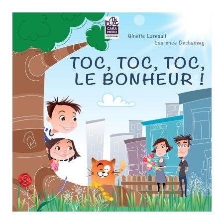 Toc, toc, toc, le bonheur!