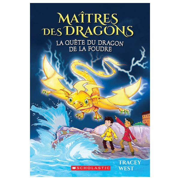 La quête du dragon de la Foudre, Tome 7, Maîtres des dragons