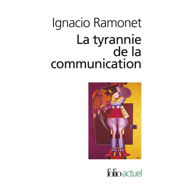 TYRANNIE DE LA COMMUNICATION (