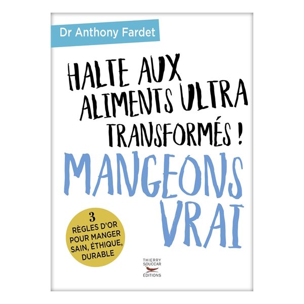 Halte aux aliments ultra-transformés !