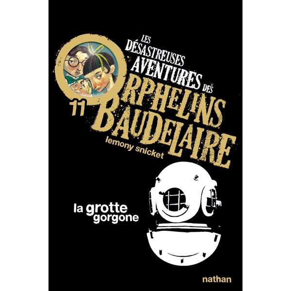 La grotte Gorgone, Tome 11, Les désastreuses aventures des orphelins Baudelaire