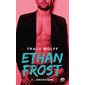 Enchaînée, Tome 2, Ethan Frost