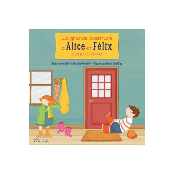 La grande aventure d'Alice et Félix sous la pluie