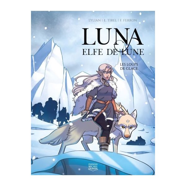 Les loups de glace, Tome 1, Luna elfe de lune