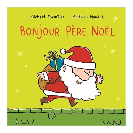 Bonjour Père Noël