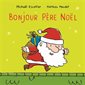 Bonjour Père Noël