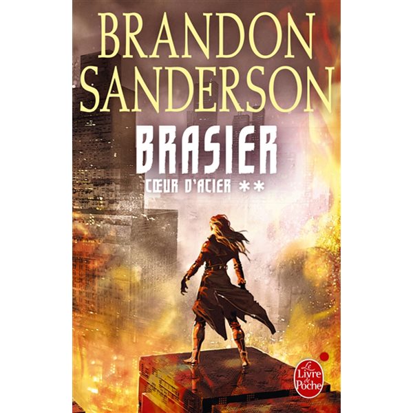 Brasier, Tome 2, Coeur d'acier