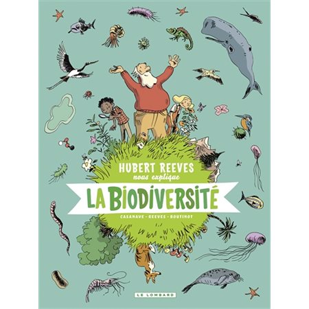 La biodiversité, Tome 1, Hubert Reeves nous explique