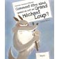 Comment être aimé quand on est un grand méchant loup ?