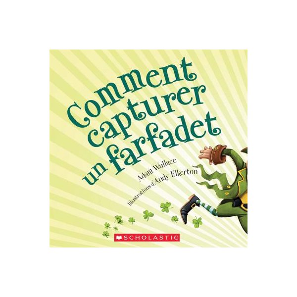 Comment capturer un farfadet?