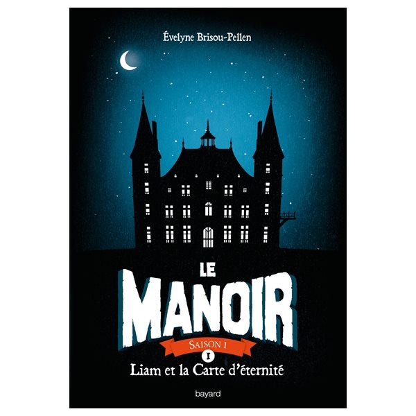 Liam et la carte d'éternité, Tome 1, Le manoir