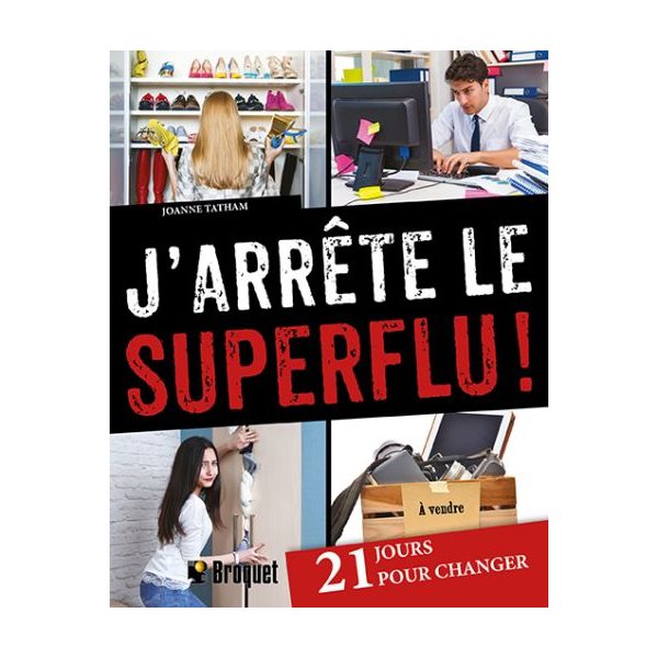 J'arrête le superflu!