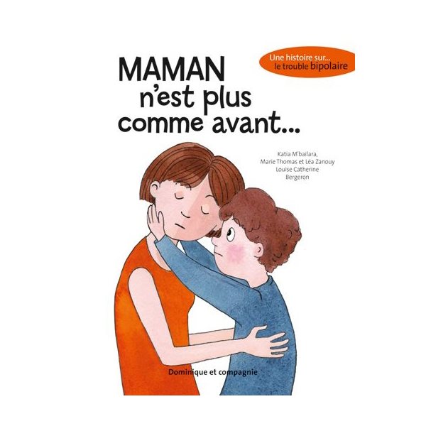 Maman n’est plus comme avant...