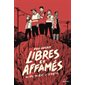 Libres et affamés