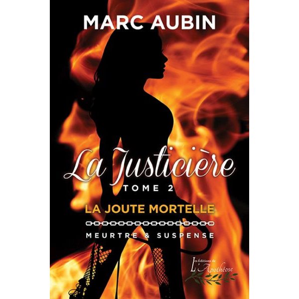 La joute mortelle, Tome 2, La justicière