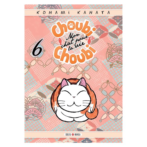 Choubi-Choubi : mon chat pour la vie