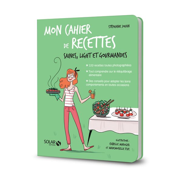 Mon cahier de recettes saines, légères et gourmandes