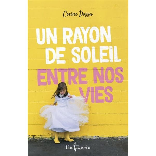 Un rayon de soleil entre nos vies