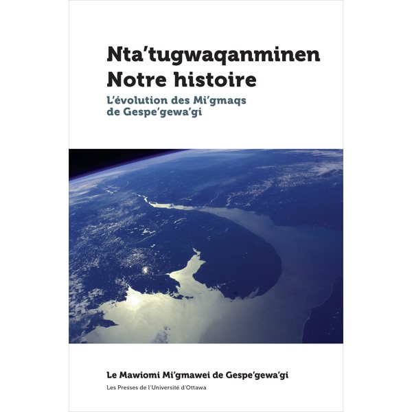 Notre histoire Nta'tugwaqanminen