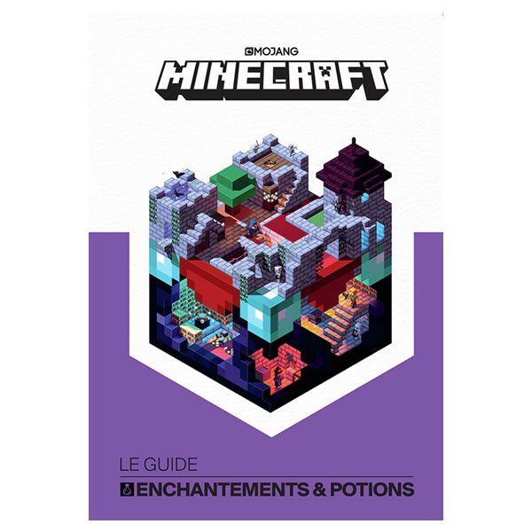 Minecraft : le guide enchantements & potions