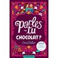 Parles-tu chocolat ?