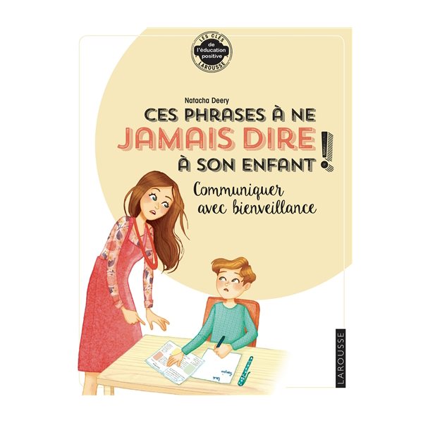 Ces phrases à ne jamais dire à son enfant !