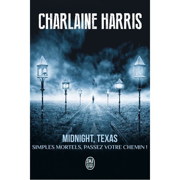 Simples mortels, passez votre chemin !, Tome 1, Midnight, Texas