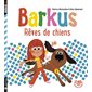 Rêves de chiens, Barkus