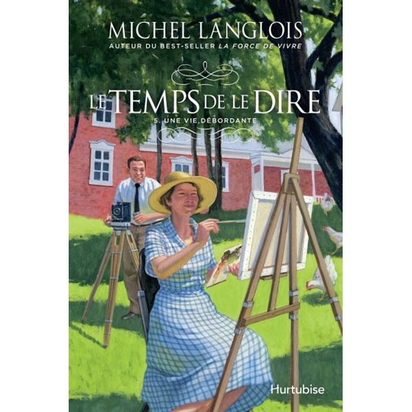 Une vie débordante, Tome 5, Le temps de le dire