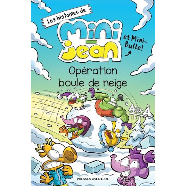 Opération boule de neige, Les histoires de Mini-Jean et Mini-Bulle!
