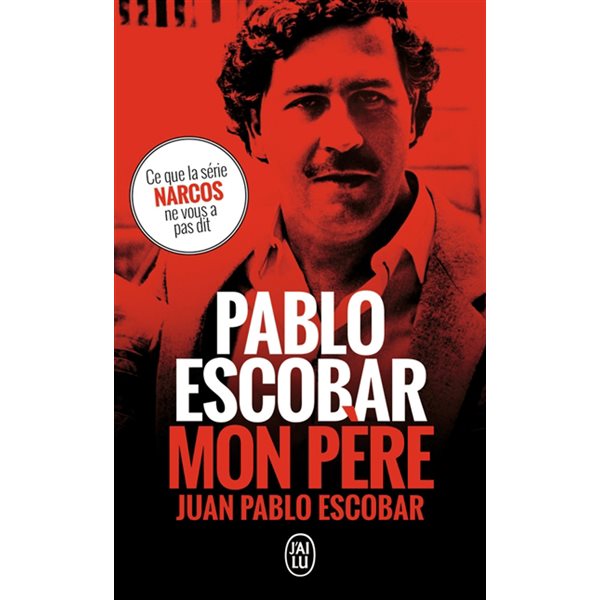 Pablo Escobar, mon père