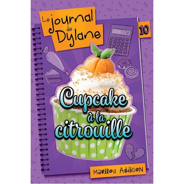 Cupcake à la citrouille, Tome 10, Le journal de Dylane