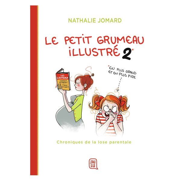 En plus grand et en plus pire, Tome 2, Le petit grumeau illustré