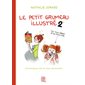 En plus grand et en plus pire, Tome 2, Le petit grumeau illustré