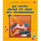 Le conte chaud et doux des chaudoudoux