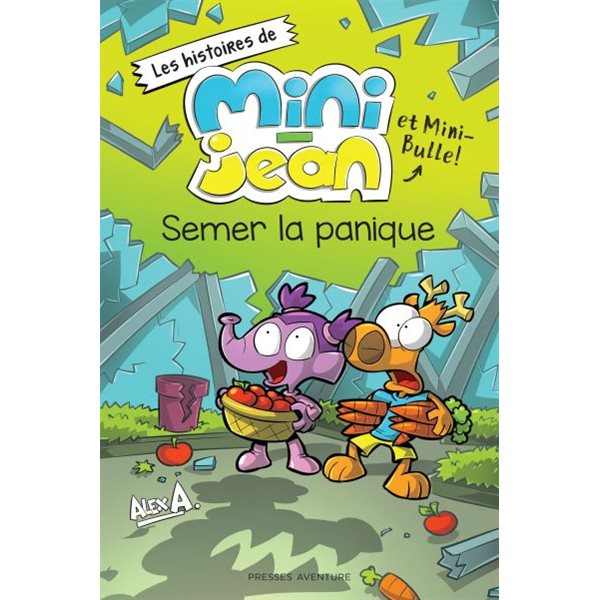 Semer la panique, Les histoires de Mini-Jean et Mini-Bulle!