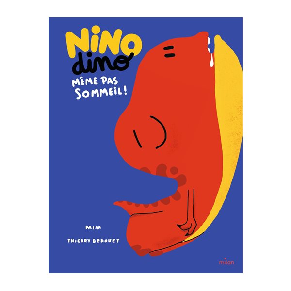 Même pas sommeil !, Nino dino