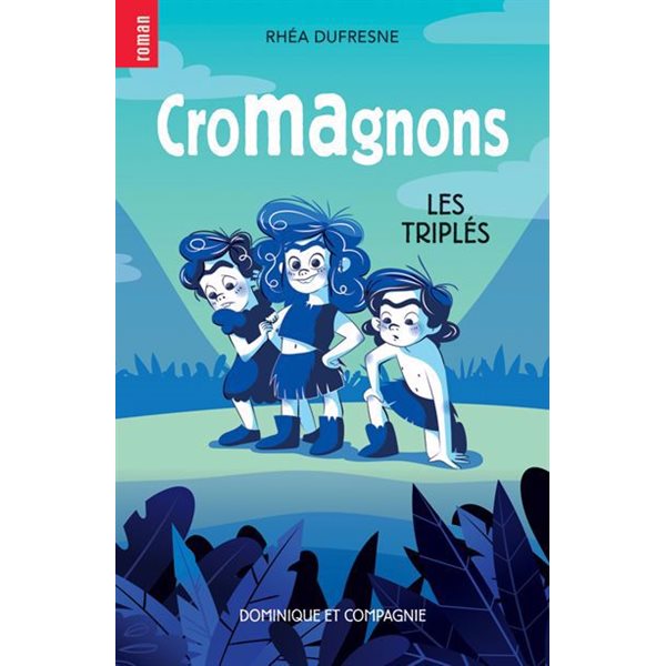 Les triplés, Tome 1, Cromagnons