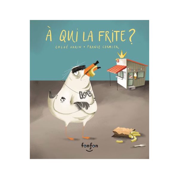 À qui la frite?