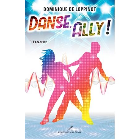 L'Académie, Tome 3, Danse, Ally!