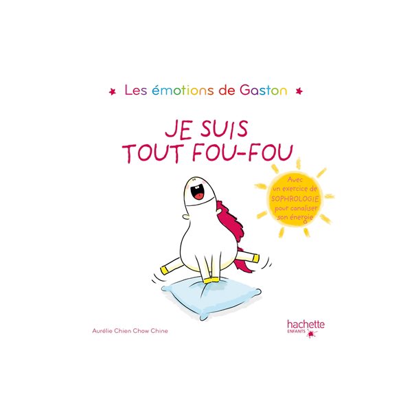 Je suis tout fou-fou, Les émotions de Gaston