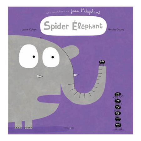 Spider éléphant, Une aventure de Jean l'éléphant