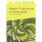 Gagner 10 ans de vie en bonne santé