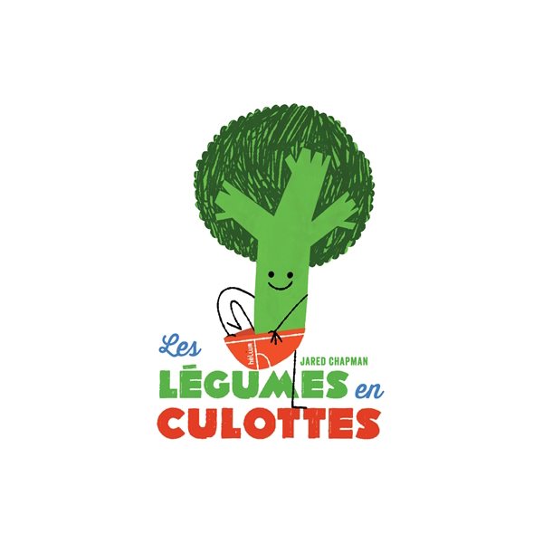 Les légumes en culottes