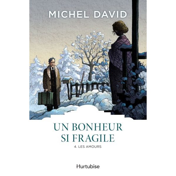 Les amours, Tome 4, Un bonheur si fragile