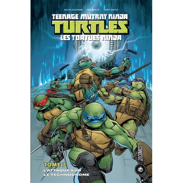 L'attaque sur le technodrome, Tome 7, Teenage mutant ninja Turtles