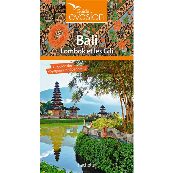 Bali, Lombok et les Gili