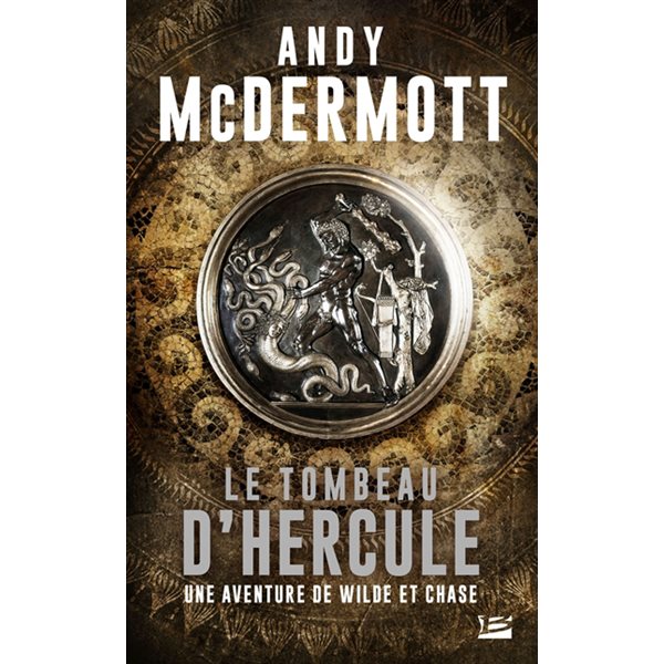 Le tombeau d'Hercule, Une aventure de Wilde et Chase