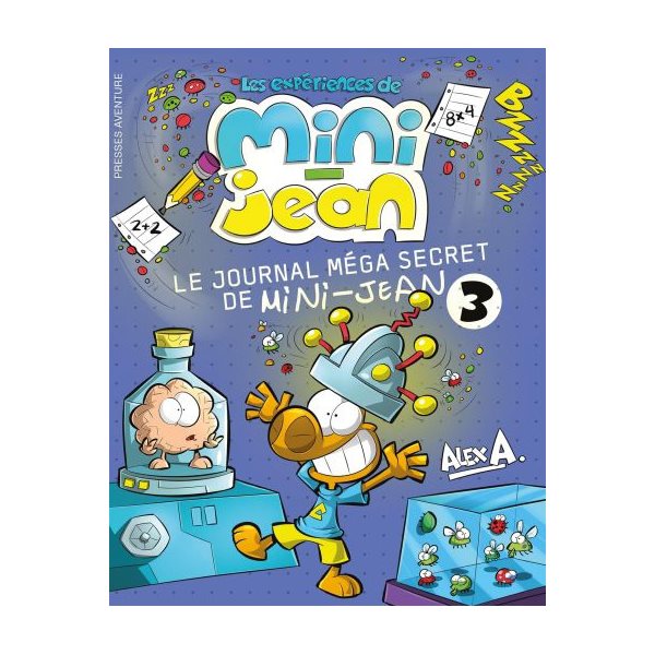 Les expériences de Mini-Jean : Le journal méga secret de Mini-Jean, Vol. 3