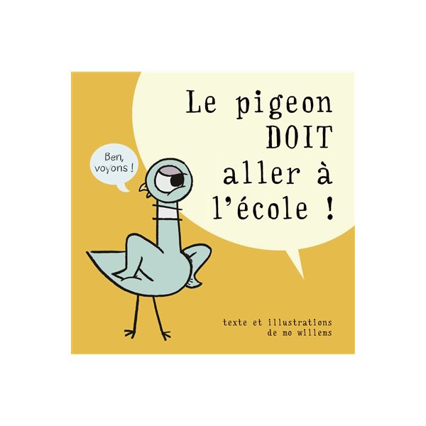 Le pigeon doit aller à l'école